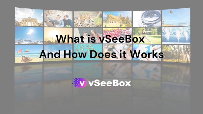 What is vSeeBox and How does it works?